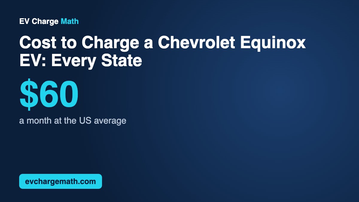 Cost to Charge a Chevrolet Equinox EV: Every State (2026)